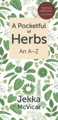 Pocketful of Herbs: An A-Z цена и информация | Книги о садоводстве | pigu.lt