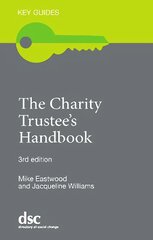 Charity Trustee's Handbook 3rd Revised edition kaina ir informacija | Ekonomikos knygos | pigu.lt