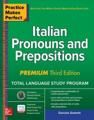 Practice Makes Perfect: Italian Pronouns and Prepositions, Premium Third Edition 3rd edition kaina ir informacija | Užsienio kalbos mokomoji medžiaga | pigu.lt