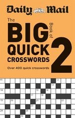 Daily Mail Big Book of Quick Crosswords Volume 2 kaina ir informacija | Knygos apie sveiką gyvenseną ir mitybą | pigu.lt