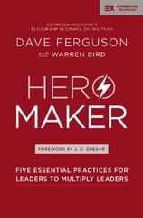 Hero Maker: Five Essential Practices for Leaders to Multiply Leaders Special edition kaina ir informacija | Dvasinės knygos | pigu.lt