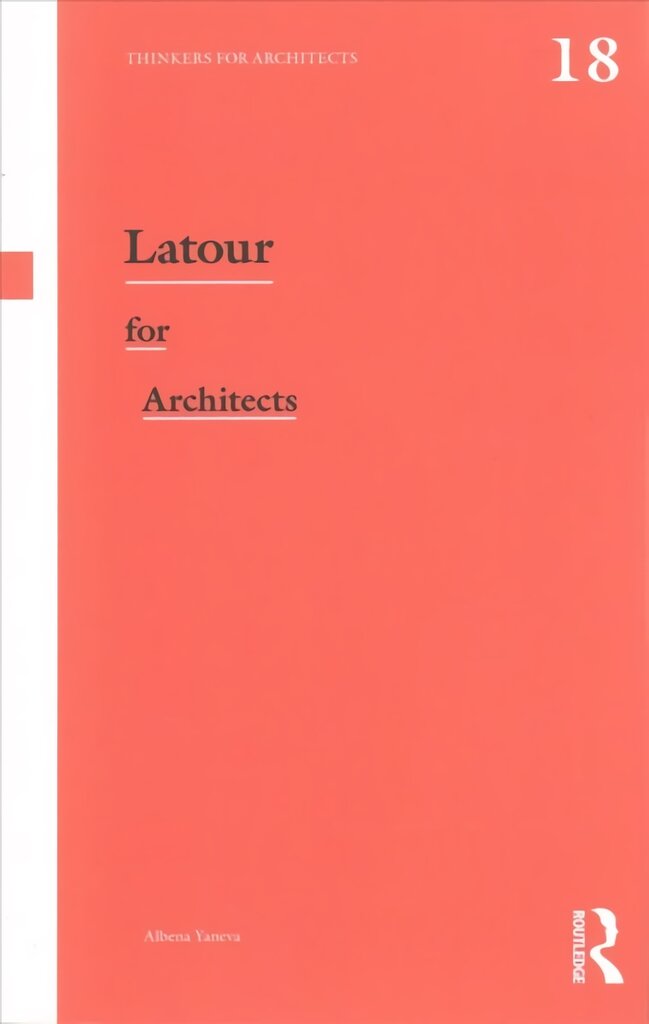 Latour for Architects: Thinkers for Architects kaina ir informacija | Knygos apie architektūrą | pigu.lt