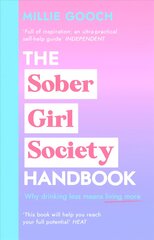 Sober Girl Society Handbook: Why drinking less means living more цена и информация | Книги рецептов | pigu.lt