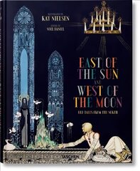 Kay Nielsen. East of the Sun and West of the Moon: East of the Sun and West of the Moon цена и информация | Книги об искусстве | pigu.lt