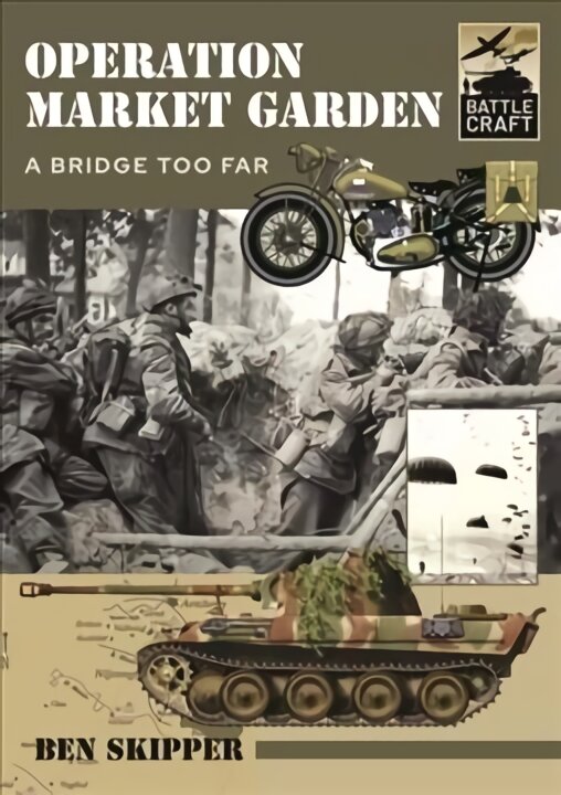 Operation Market Garden: A Bridge too Far kaina ir informacija | Knygos apie sveiką gyvenseną ir mitybą | pigu.lt