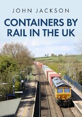 Containers by Rail in the UK kaina ir informacija | Kelionių vadovai, aprašymai | pigu.lt