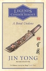 Bond Undone: Legends of the Condor Heroes Vol. 2 kaina ir informacija | Fantastinės, mistinės knygos | pigu.lt