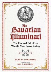Bavarian Illuminati: The Rise and Fall of the World's Most Secret Society цена и информация | Книги по социальным наукам | pigu.lt