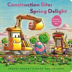 Construction Site: Spring Delight: An Easter Lift-The-Flap Book kaina ir informacija | Knygos paaugliams ir jaunimui | pigu.lt