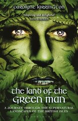 Land of the Green Man: A Journey through the Supernatural Landscapes of the British Isles цена и информация | Книги по социальным наукам | pigu.lt