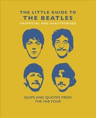 Little Book of the Beatles: Quips and Quotes from the Fab Four цена и информация | Книги об искусстве | pigu.lt