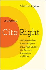 Cite Right, Third Edition: A Quick Guide to Citation Styles--MLA, APA, Chicago, the Sciences, Professions, and More 3rd edition цена и информация | Пособия по изучению иностранных языков | pigu.lt