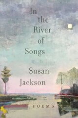 In the River of Songs цена и информация | Поэзия | pigu.lt