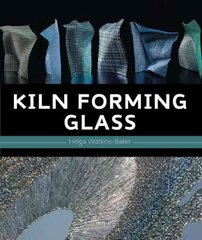 Kiln Forming Glass цена и информация | Книги об искусстве | pigu.lt