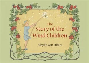 Story of the Wind Children: Mini Edition цена и информация | Книги для малышей | pigu.lt