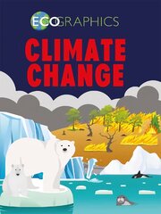 Ecographics: Climate Change kaina ir informacija | Knygos paaugliams ir jaunimui | pigu.lt