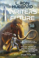 Writers of the Future Volume 38: Bestselling Anthology of Award-Winning Sci Fi & Fantasy Short Stories цена и информация | Книги для подростков  | pigu.lt