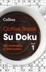 Coffee Break Su Doku Book 1: 200 Challenging Su Doku Puzzles edition цена и информация | Книги о питании и здоровом образе жизни | pigu.lt