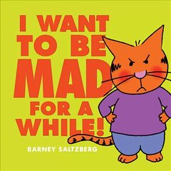 I Want to be Mad for a While! цена и информация | Книги для самых маленьких | pigu.lt