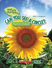Can You See a Circle? (Nature Numbers) (Library Edition): Explore Shapes Library ed. цена и информация | Книги для подростков  | pigu.lt