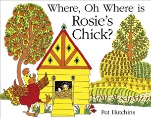 Where, Oh Where, is Rosie's Chick? kaina ir informacija | Knygos mažiesiems | pigu.lt