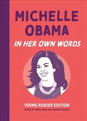 Michelle Obama: In Her Own Words: Young Reader Edition kaina ir informacija | Knygos paaugliams ir jaunimui | pigu.lt