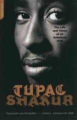 Tupac Shakur: The Life and Times of an American Icon kaina ir informacija | Knygos apie meną | pigu.lt