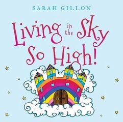 Living in the Sky, So High! цена и информация | Книги для самых маленьких | pigu.lt