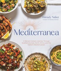 Mediterranea: A Vibrant Culinary Journey Through Southern Europe, North Africa, and the   Eastern Mediterranean цена и информация | Книги рецептов | pigu.lt