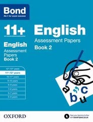 Bond 11plus: English: Assessment Papers: 11plus-12plus years Book 2, Book 2 kaina ir informacija | Knygos paaugliams ir jaunimui | pigu.lt