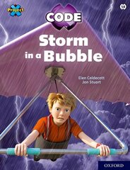 Project X CODE: White Book Band, Oxford Level 10: Sky Bubble: Storm in a   Bubble 1 цена и информация | Книги для подростков  | pigu.lt