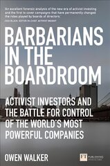 Barbarians in the Boardroom: Activist Investors and the battle for control of the world's most powerful companies kaina ir informacija | Ekonomikos knygos | pigu.lt