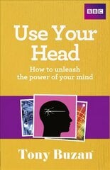 Use Your Head: How to unleash the power of your mind kaina ir informacija | Saviugdos knygos | pigu.lt