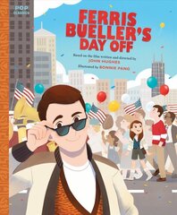 Ferris Bueller's Day Off: The Classic Illustrated Storybook kaina ir informacija | Knygos mažiesiems | pigu.lt