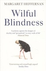 Wilful Blindness: Why We Ignore the Obvious Reissue цена и информация | Самоучители | pigu.lt