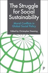 Struggle for Social Sustainability: Moral Conflicts in Global Social Policy kaina ir informacija | Socialinių mokslų knygos | pigu.lt