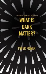 What Is Dark Matter? kaina ir informacija | Ekonomikos knygos | pigu.lt