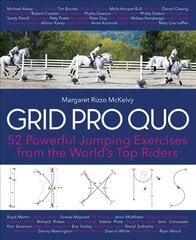 Grid Pro Quo: 52 Powerful Jumping Exercises from the World's Top Riders цена и информация | Книги о питании и здоровом образе жизни | pigu.lt