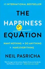 Happiness Equation: Want Nothing plus Do Anything = Have Everything kaina ir informacija | Saviugdos knygos | pigu.lt