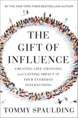 Gift of Influence: Creating Life-Changing and Lasting Impact in Your Everyday Interactions цена и информация | Самоучители | pigu.lt