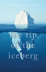 Tip of the Iceberg: What lies beneath? kaina ir informacija | Fantastinės, mistinės knygos | pigu.lt