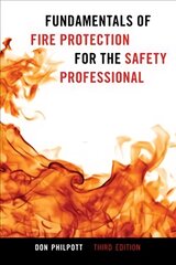 Fundamentals of Fire Protection for the Safety Professional Third Edition цена и информация | Книги по экономике | pigu.lt