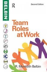 Team Roles at Work 2nd edition цена и информация | Книги по экономике | pigu.lt