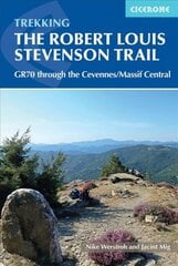 Trekking the Robert Louis Stevenson Trail: The GR70 through the Cevennes/Massif Central 3rd Revised edition kaina ir informacija | Kelionių vadovai, aprašymai | pigu.lt