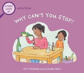 First Look At: Addiction: Why Can't You Stop? цена и информация | Книги для подростков  | pigu.lt