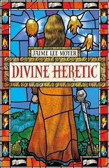 Divine Heretic: a breath-taking re-imagining of the Joan of Arc story by an award-winning author цена и информация | Фантастика, фэнтези | pigu.lt
