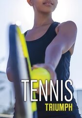 Tennis Triumph kaina ir informacija | Knygos paaugliams ir jaunimui | pigu.lt