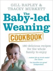 Baby-led Weaning Cookbook: Over 130 delicious recipes for the whole family to enjoy kaina ir informacija | Receptų knygos | pigu.lt