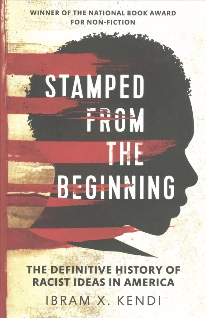 Stamped from the Beginning: The Definitive History of Racist Ideas in America цена и информация | Istorinės knygos | pigu.lt