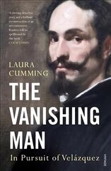 Vanishing Man: In Pursuit of Velazquez kaina ir informacija | Knygos apie meną | pigu.lt